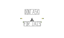 Don't ask for likes