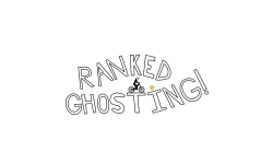 Ranked Ghosting!