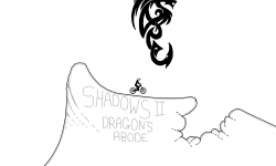 Shadows Ⅱ…dragon’s abode