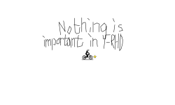 Nothing is important in FRHD