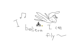 I believe I can fly *
