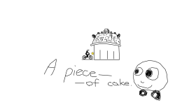 A piece - of cake -