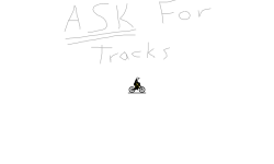 ASK FOR TRACKS