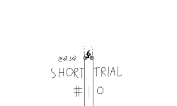 ⁿᵒᵗˢᵒ Short Trial #10