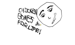 CHICKEN BONES FOR LIFE!
