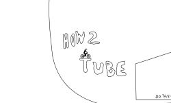 How 2 Tube