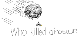 Who killed dinosaurs?