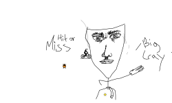hit or miss i guess they never