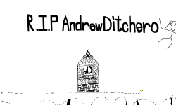 R.I.P AndrewDitchero