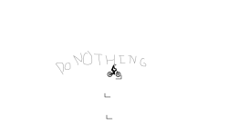 Do Nothing!!!!!! 21.9 sec