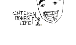 CHICKEN BONES FOR LIFE!